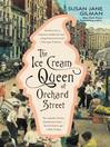 Cover image for The Ice Cream Queen of Orchard Street